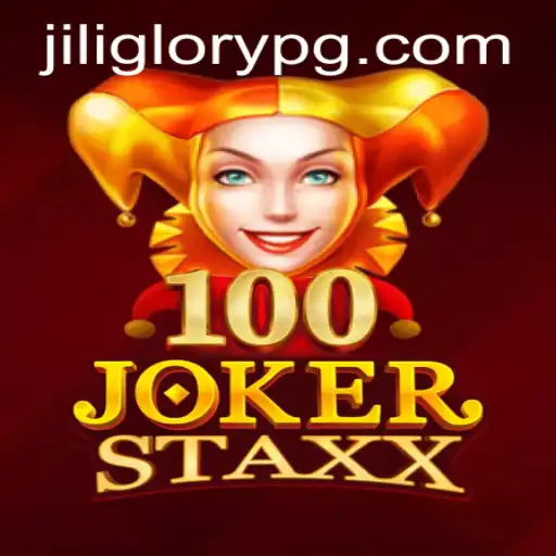 Exploring the Excitement of 100JokerStaxx in the World of Jiliglory