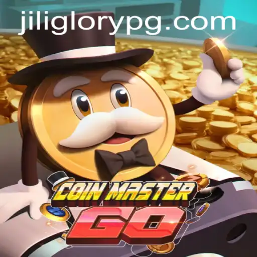 Exploring the Thrilling World of CoinMasterGO and the Rise of Jiliglory