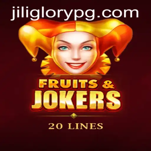 Explore FruitsAndJokers20: An Engaging Blend of Fun and Fortune with Jiliglory
