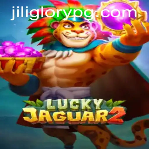 Unveiling the Thrilling World of Luckyjaguar2: A Deep Dive into Jiliglory's Latest Release