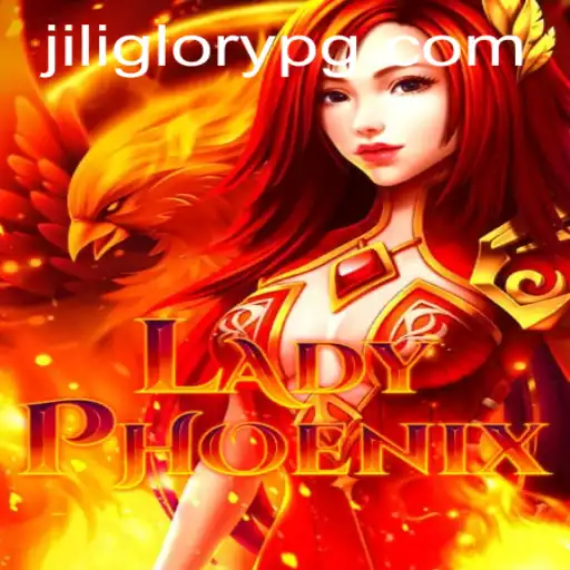 LadyPhoenix: Unlocking the Mystical World of Jiliglory