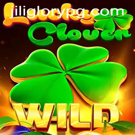 Discovering LuckyClover: A Dive into Jiliglory's Latest Gaming Adventure