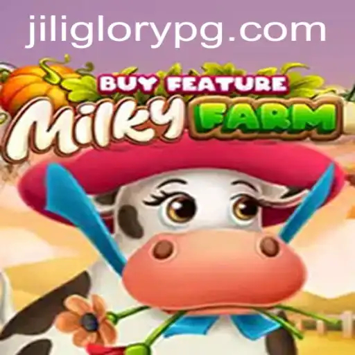 Unveiling the Enchantment of MilkyFarmBuyFeature and the Magic of Jiliglory